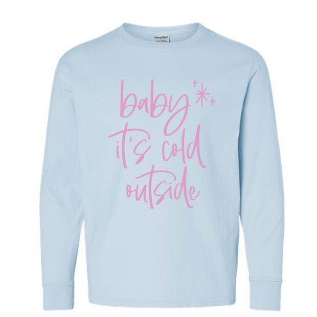 Girls Baby It's Cold Outside Sweatshirt
